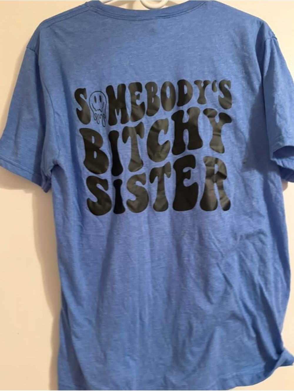 Somebody’s b*tchy sister